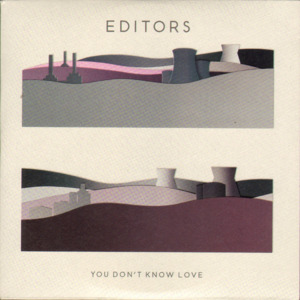 You Don’t Know Love - Editors