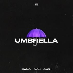 Umbrella - ­samo, DIOR & Экси