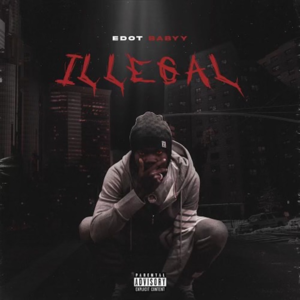 Illegal - Edot Babyy