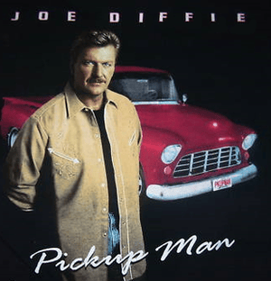 Pickup Man - Joe Diffie