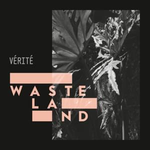 Wasteland - VÉRITÉ