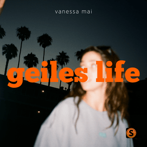 Geiles Life - Vanessa Mai