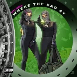 Where the Bag At - City Girls