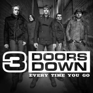 Every Time You Go - 3 Doors Down