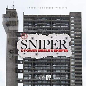 Sniper - D-Power Diesle (Ft. Skepta)