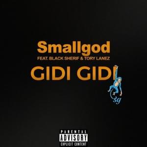 GIDI GIDI - Smallgod (Ft. Black Sherif & Tory Lanez)