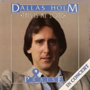 Yes, I Hear You - Dallas Holm