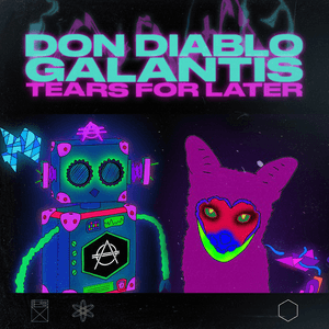 Tears for Later - Don Diablo & Galantis