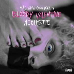 Machine Gun Kelly - Bloody Valentine (Acoustic) (ترجمه فارسی) - Lyrxo Farsi Translations (ترجمه‌ی فارسی)