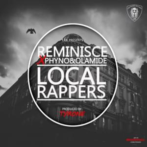 Local Rappers - Reminisce (Ft. Olamide & Phyno)