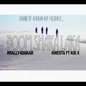 Boom Shaka Laka - Kwesta (Ft. Kid X)