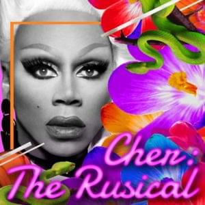 Cher: The Unauthorized Rusical - RuPaul (Ft. Aquaria, Asia O'Hara, Eureka O'Hara, Kameron Michaels, Miz Cracker, Monét X Change & The Vixen Bitch)