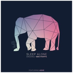 Sleep Alone - Ben Phipps (Ft. Ashe)