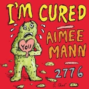 I’m Cured - Aimee Mann