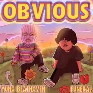 OBVIOUS - Yung Beathoven (Ft. ​funeral)