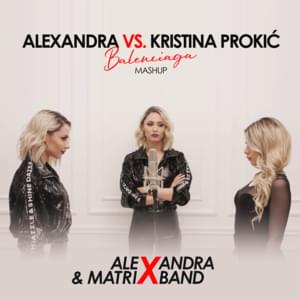 Balenciaga (Mashup) - Alexandra & Matrix Band (Ft. Kristina Prokić)