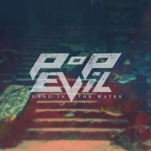 Dead in the Water - Pop Evil