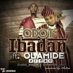 Ibadan - Qdot Alagbe (Ft. Olamide)