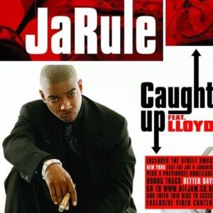 Caught Up - Ja Rule (Ft. Alexi & Lloyd)