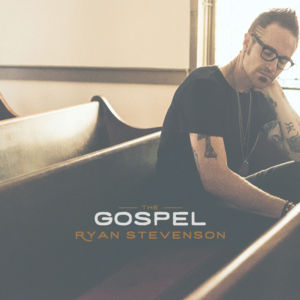 The Gospel - Ryan Stevenson