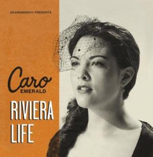 Riviera Life - Caro Emerald