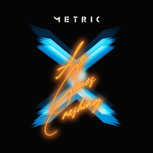 All Comes Crashing - Metric