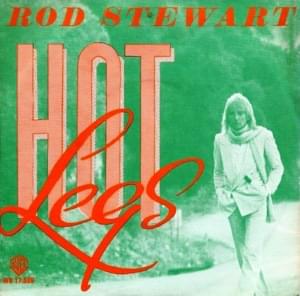 Hot Legs - Rod Stewart