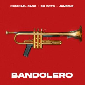 Bandolero - Big Soto, Jambene & Natanael Cano