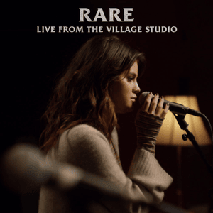 Rare (Live From The Village Studio) - Selena Gomez