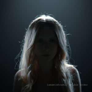 ​in due order - ​iamamiwhoami