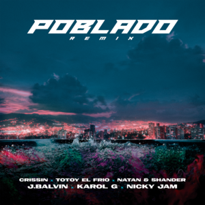 Poblado (Remix) - J Balvin, KAROL G & Nicky Jam (Ft. Crissin, Natan & Shander & Totoy El Frio)