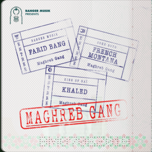 Maghreb Gang - Farid Bang (Ft. French Montana & Khaled - خالد)