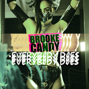 Everybody Does - Brooke Candy