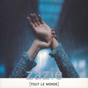 Tout le monde - Zazie