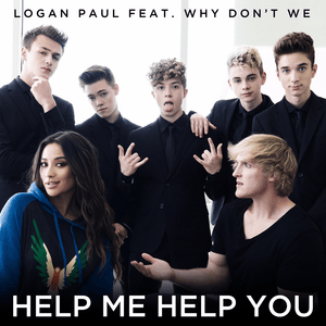 Help Me Help You - Logan Paul (Ft. Why Don't We)