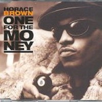 One for the Money (Remix) - Horace Brown (Ft. Foxy Brown)