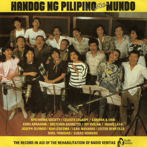 Handog Ng Pilipino Sa Mundo - Various Artists (Ft. Apo Hiking Society, Celeste Legaspi, Coritha & Erik, Edru Abraham, Gretchen Barretto, Inang Laya, Ivy Violan, Joseph Olfindo, Kuh Ledesma, Leah Navarro, Lester Demetillo, Noel Trinidad & Subas Herrero)