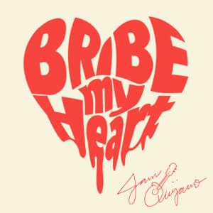 Bribe My Heart - Jam Quijano