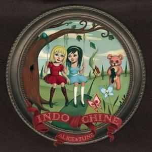 Alice & June - Indochine