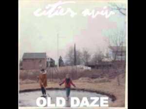 Old Daze (Can’t Hold On) - Cities Aviv