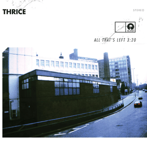 All That’s Left - Thrice