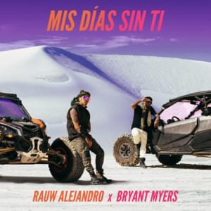 Mis Días Sin Ti - Rauw Alejandro & Bryant Myers