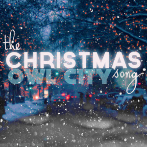 The Christmas Song - Owl City