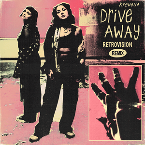 Drive Away (RetroVision Remix) - Krewella