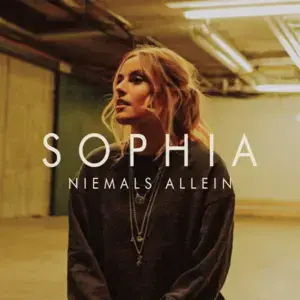 Niemals Allein - SOPHIA