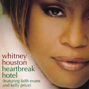 Heartbreak Hotel - Whitney Houston (Ft. Faith Evans & Kelly Price)