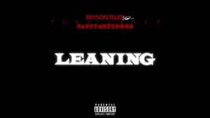 Leaning (Remix 2) - Tory Lanez (Ft. Bryson Tiller & PARTYNEXTDOOR)