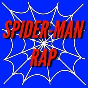 Spider-Man Rap (2018) - Daddyphatsnaps