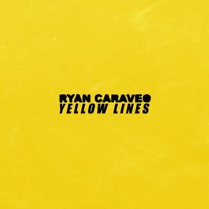 Yellow Lines - Ryan Caraveo