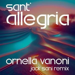 Sant’allegria (Jack Sani Remix) - Ornella Vanoni